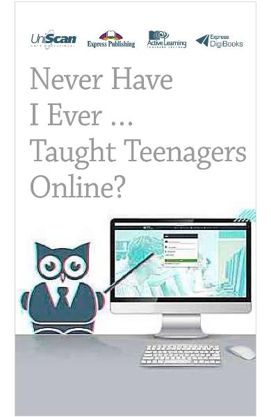 Never Have I Ever ... Taught Teenagers Online
