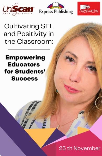 Cultivating SEL and Positivity in the Classroom: Empowering Educators for Students’ Success
